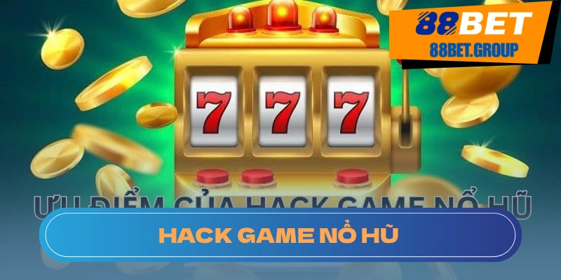 Công Cụ Hack Nổ Hũ: Bí Quyết Chiến Thắng Tại 88BET Lợi ích nổi bật không thể bỏ qua khi sử dụng công cụ Hack Nổ Hũ.