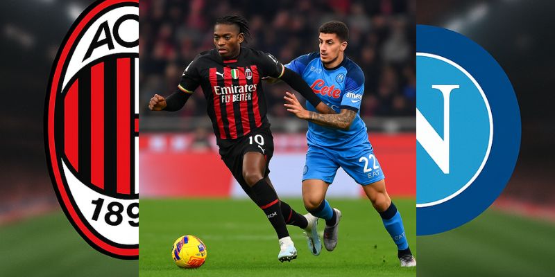 Soi Kèo Milan Vs Napoli - Serie A Bóng Đá Ý, 01:45 29/09 Giằng co chiến thuật giữa 2 Milan và Napoli