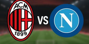 Soi kèo Milan vs Napoli giải Serie A